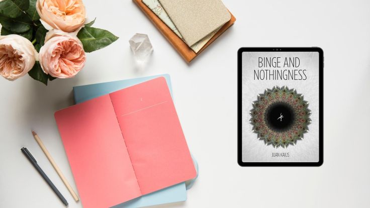 Binge And Nothingness | Juan Kaius | Book Review