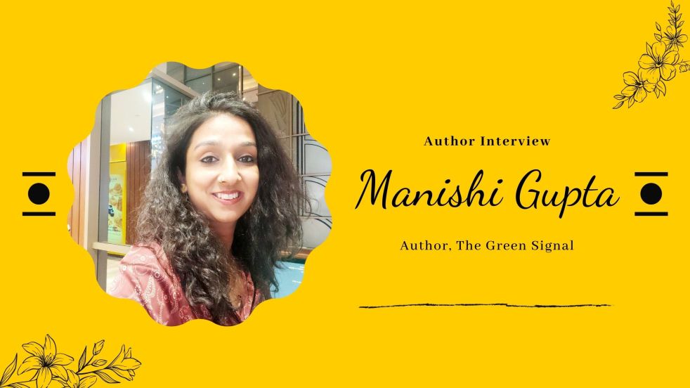 Author Interview | Manishi Gupta | The Green Signal