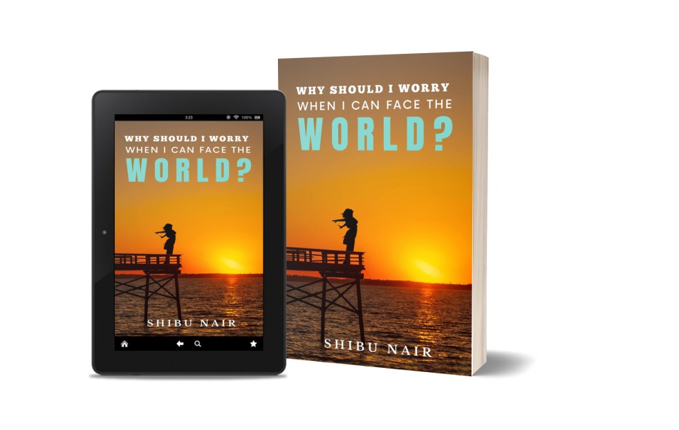 Why Should I Worry When I Can Face the World? | Shibu Nair | Book Review